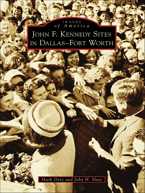 Title details for John F. Kennedy Sites in Dallas-Fort Worth by Mark Doty - Available
